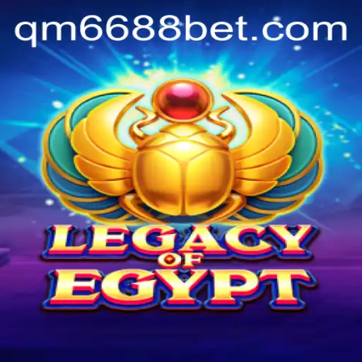 Explore the Thrilling World of Legacy Of Egypt with QM6688