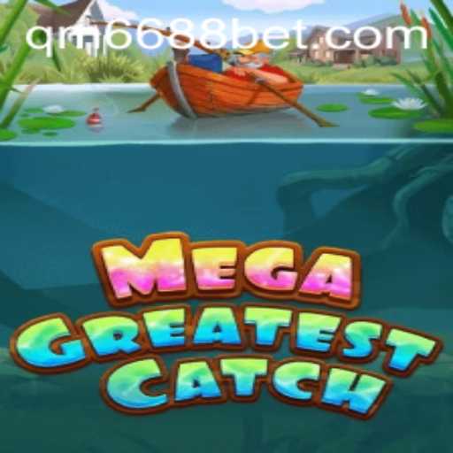 Exploring the World of MegaGreatestCatch: A Captivating Fishing Adventure